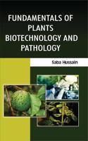 Fundamentals of Plants Biotechnology and Pathology