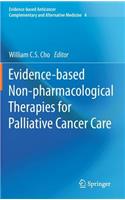 Evidence-Based Non-Pharmacological Therapies for Palliative Cancer Care