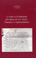 Le Latin Et La Litterature Neo-Latine Au Xixe Siecle