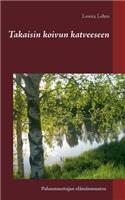 Takaisin koivun katveeseen: Paluumuuttajan elämänmuutos(Finnish)