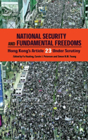 National Security and Fundamental Freedoms - Hong Kong's Article 23 Under Scrutiny