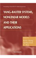 Yang-Baxter Systems, Nonlinear Models and Their Applications - Proceedings of the Apctp-Nankai Symposium