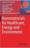 Nanomaterials for Healthcare, Energy and Environment