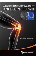 Advanced Quantitative Imaging of Knee Joint Repair