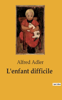 L'enfant difficile