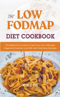 The Low Fodmap Diet Cookbook