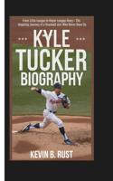 Kyle Tucker Biography: From Little League to Major League Glory - The Inspiring Journey of a Baseball Star Who Never Gave Up