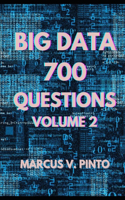 700 Big Data Questions - Volume 2