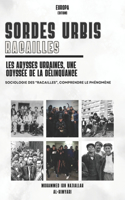 Sordes Urbis, Racailles