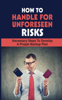 How To Handle For Unforeseen Risks