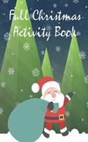 Full Christmas Activity Book: A Fun Kid Workbook Game For Learning, Word Scramble, Sudoku Boxes, Mazes, Christmas Coloring Pages, Holiday, Solutions Sudokus And More ... (Activit