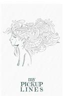 My pick-up lines: Creative book for brainstormed pick-up lines and strategies - Design: Woman in the wind