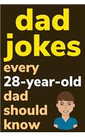 Dad Jokes Every 28 Year Old Dad Should Know: Plus Bonus Try Not To Laugh Game