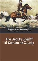 The Deputy Sheriff of Comanche County