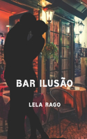 Bar Ilusão: (Rapsódia)