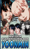 Yoonmin Color/Paint by Number Coloring Book: BTS YOONMIN Stress Relief & Satisfying Coloring Book For BTS SUGA & JIMIN Fans - Easy And Relaxing yoonmin Pictures - Kpop Fun Activity Book - Great
