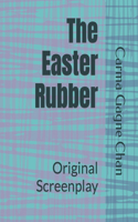 The Easter Rubber