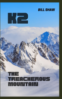 K2 the Treacherous Mountain
