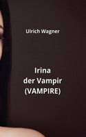 Irina der Vampir (VAMPIRE)