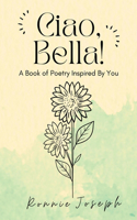 Ciao, Bella!