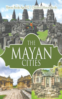 Mayan Cities - History Books Age 9-12 Children's History Books