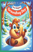Helpful Groundhog Day Children's Book