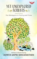 Yet Unexplored Forests: The Ramayana in Poetry and Prose