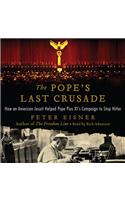 The Pope's Last Crusade