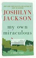 My Own Miraculous: A Short Story