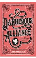 Dangerous Alliance: An Austentacious Romance