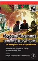 Corporate Governance and Regulatory Impact on Mergers and Acquisitions