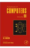 Advances in Computers: Volume 98(Volume 98 Advances in Computers)