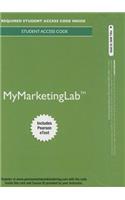 Mylab Marketing with Pearson Etext -- Access Card -- For Marketing