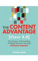 Content Advantage (Clout 2.0), The: The Science of Succeeding at Digital Business through Effective Content(Voices That Matter)