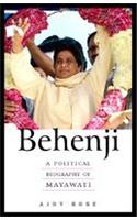 Behenji : A Political Biography of Mayawati