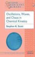 Oscillations, Waves and Chaos in Chemical Kinetics
