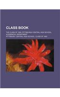 Class Book; The Class of 1880, Pittsburgh Central High School, Academical Department: (English)