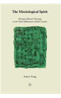 Missiological Spirit: Christian Mission Theology in the Third Millennium Global Context