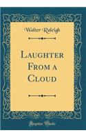 Laughter from a Cloud (Classic Reprint)