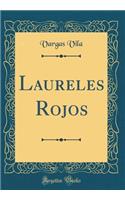 Laureles Rojos (Classic Reprint)