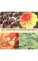All Amazing Garden Secrets: Thousands of Expert Tips for Growing a Fabulous Garden (Readers Digest)