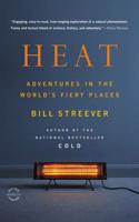 Heat: Adventures in the World's Fiery Places