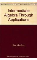 Intermediate Algebra Through Applications
