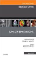 Topics in Spine Imaging, an Issue of Radiologic Clinics of North America