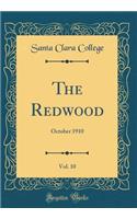 The Redwood, Vol. 10: October 1910 (Classic Reprint)