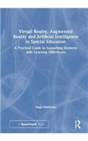 Virtual Reality, Augmented Reality and Artificial Intelligence in Special Education