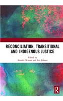 Reconciliation, Transitional and Indigenous Justice