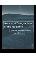 Ancestral Geographies of the Neolithic