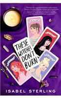 These Witches Don't Burn