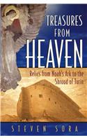 Treasures from Heaven: Relics from Noah's Ark to the Shroud of Turin